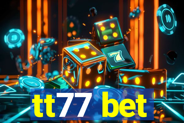 tt77 bet